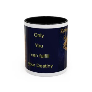 Zytopra Sees You Coffee Mug — “Only You Can Fulfill Your Destiny” Accent Mug